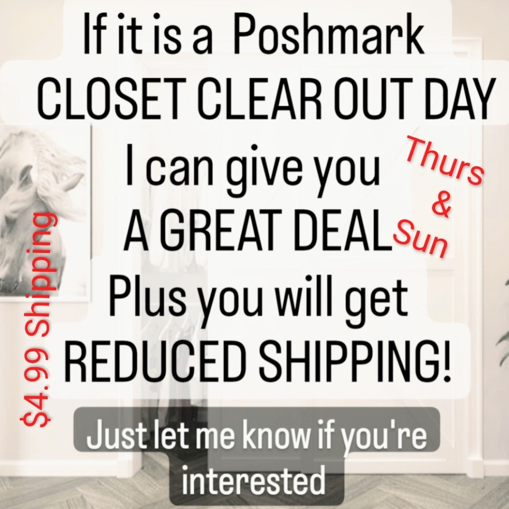 Thurs Friday & Sundays Closet Clear Out Offers 4.99 Shipping All Categories